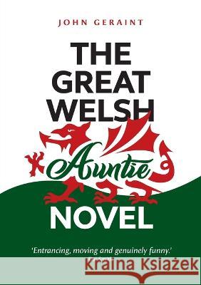 The Great Welsh Auntie Novel John Geraint 9781916161955 Cambria Publishing
