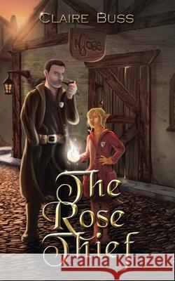 The Rose Thief Claire Buss 9781916162808