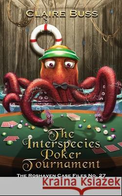 The Interspecies Poker Tournament Claire Buss 9781916162884