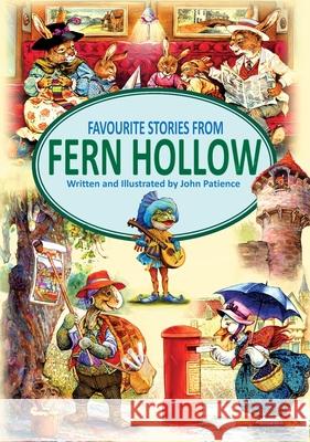 Favourite Stories from Fern Hollow John Patience John Patience 9781916164659