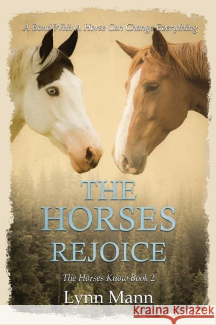 The Horses Rejoice: The Horses Know Book 2 Lynn Mann   9781916172111 Coxstone Press