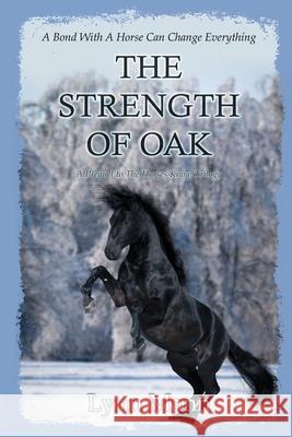 The Strength Of Oak: A Prequel to The Horses Know Trilogy Lynn Mann 9781916172142 Coxstone Press