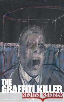 The Graffiti Killer David H. Milnes 9781916183216