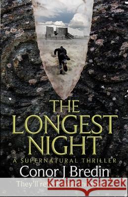 The Longest Night: A Supernatural Thriller Conor Bredin, Nick Castle, Erin Young 9781916186514