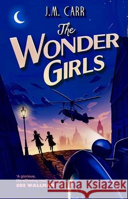 The Wonder Girls: A glorious life-affirming read' Carr, J. M. 9781916189447 Cindy Press