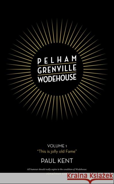 Pelham Grenville Wodehouse: Volume 1: 