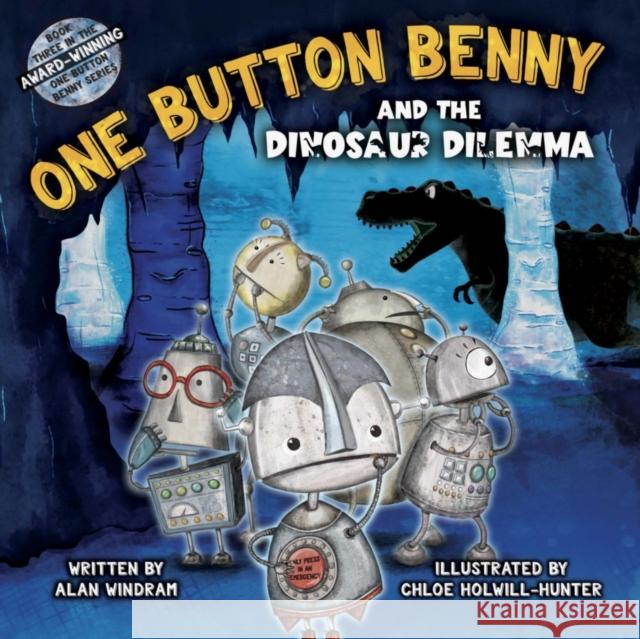 One Button Benny and the Dinosaur Dilemma Alan Windram 9781916205482 Little Door Books