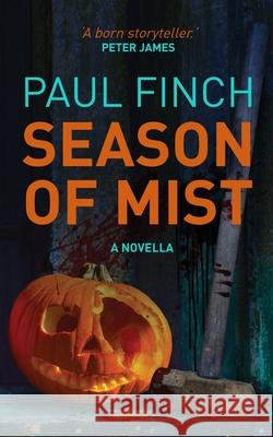 Season Of Mist: A Novella Paul Finch 9781916205703