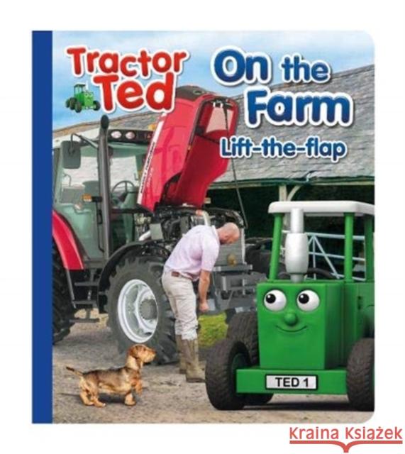 Tractor Ted Lift the Flap Alexandra Heard 9781916206687 Tractorland Ltd