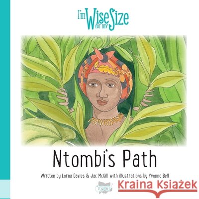 Ntombi's Path Lorna Davies Jac McGill Yvonne Bell 9781916208926