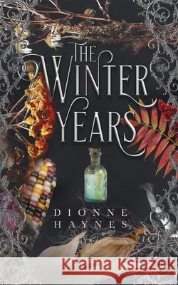 The Winter Years Dionne Haynes 9781916210950 Allium Books