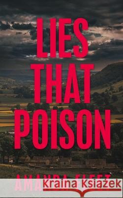 Lies That Poison: A gripping psychological thriller Amanda Fleet 9781916230606