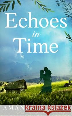 Echoes in Time Amanda M Fleet 9781916230682