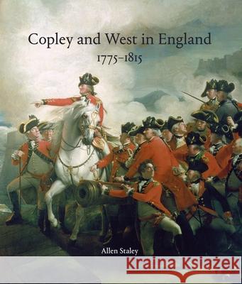 Copley and West in England 1775-1815 Allen Staley 9781916237803