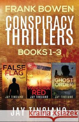 Frank Bowen Conspiracy Thriller Series: Books 1-3 Jay Tinsiano 9781916239715 Dark Paradigm Publishing