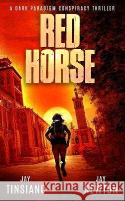 Red Horse Jay Tinsiano Jay Newton  9781916239753 Bonafide Publishing