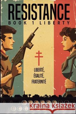 Resistance Book 1 Liberty: Liberty Eilidh McGinness 9781916245358 Eilidh McGinness