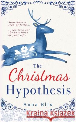 The Christmas Hypothesis Anna Blix 9781916249509