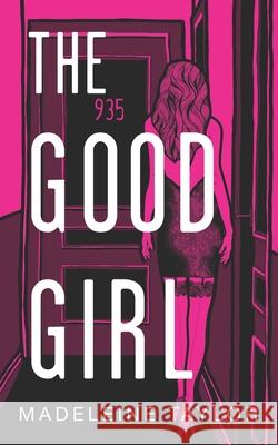 The Good Girl Madeleine Taylor 9781916265301 Lise Gold Books