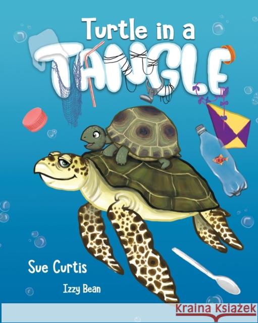 Turtle in a Tangle Sue Curtis 9781916273603 Sue Curtis