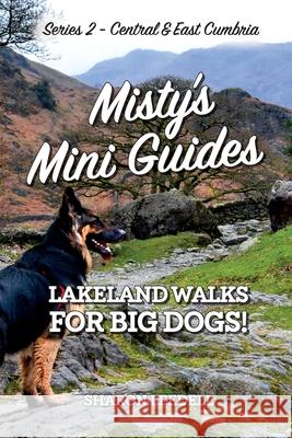 Misty's Mini Guides: Lakeland Walks for Big Dogs! Sharon Leedell 9781916275874 Sharon Leedell