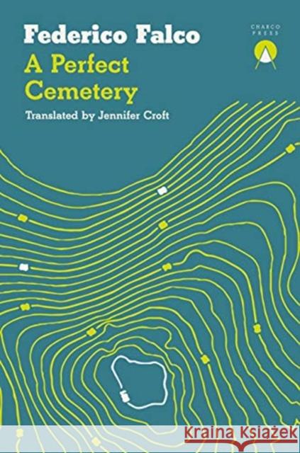 A Perfect Cemetery Federico Falco Jennifer Croft 9781916277861