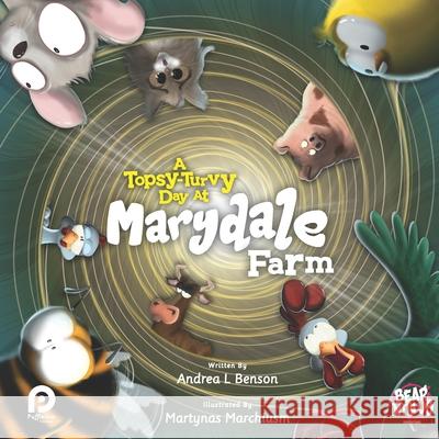 A Topsy-Turvy Day At Marydale Farm Martynas Marchiusm Andrea L. Benson 9781916282902 Neilson