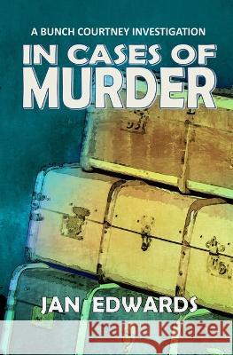 In Cases of Murder Jan Edwards 9781916286535 Penkhull Press