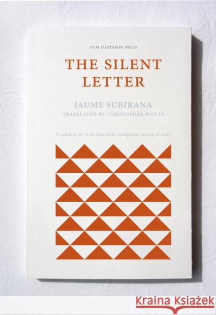 The Silent Letter Jaume Subirana, Christopher Whyte 9781916293991 FUM D'ESTAMPA PRESS