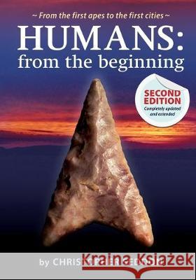 Humans: from the beginning: From the first apes to the first cities Christopher Patrick Seddon 9781916296404