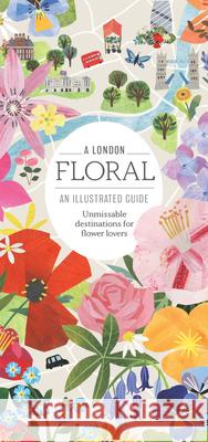 A London Floral: An Illustrated Guide Robin, Clover 9781916297203 Finch Publishing