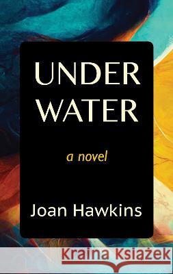 Underwater Joan Hawkins 9781916297562