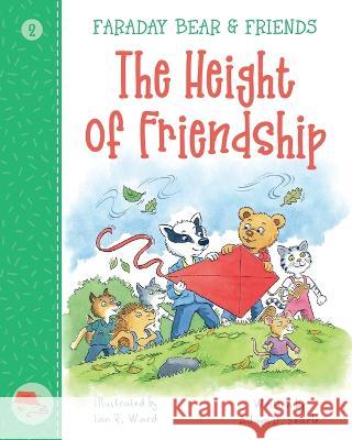 The Height Of Friendship Adam D. Searle Ian R. Ward Stephanie Drake 9781916298576