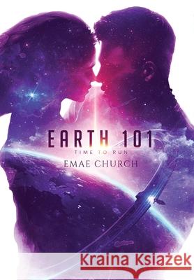 Earth 101: Time to Run Emae Church 9781916300378 Korudaz Ink