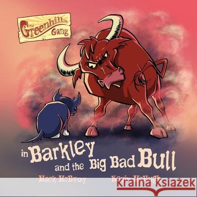 Barkley and the Big Bad Bull Mack McEvoy 9781916312845 Almanac Press