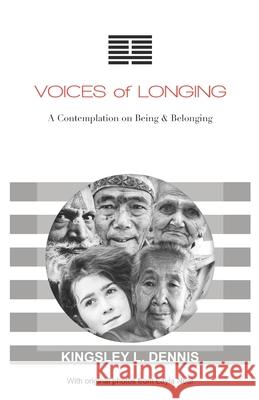 Voices of Longing: A Contemplation on Being & Belonging Layla Perchal Neal Kingsley L. Dennis 9781916326804 Beautiful Traitor Books