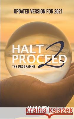 Halt to Proceed Alan Owen 9781916331402 Alan Owen