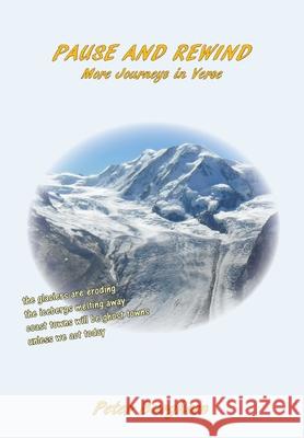 Pause and Rewind: More Journeys in Verse Peter Burgham 9781916335363 Peter Burgham