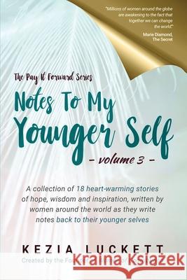 Notes to My Younger Self Kezia Luckett 9781916344303 Women of Contribution Global Publishing