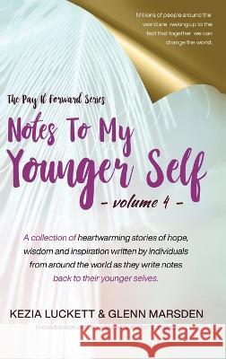 Pay It Forward: Notes to My Younger Self Kezia Luckett Glenn Marsden 9781916344334 Perfectly Imperfect Publishing