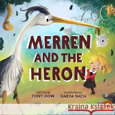 Merren and the Heron Tony Dow Darya Shchegoleva 9781916345904