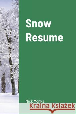Snow Resume Nick Monks 9781916354685 Bluebell Publishing