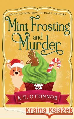 Mint Frosting and Murder K E O'Connor   9781916357389 K.E. O'Connor Books