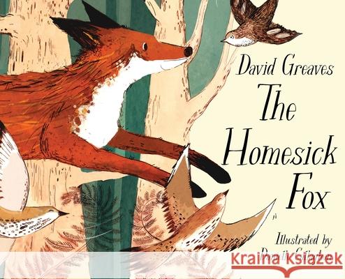 The Homesick Fox David Greaves Danielle Callaghan 9781916360983