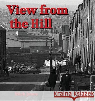 View from the Hill Mick Jones 9781916362208