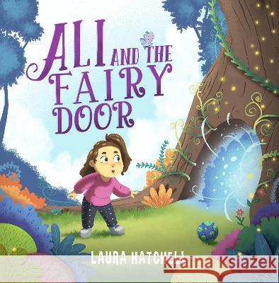 Ali and the Fairy Door Laura Hatchell 9781916365131 ALX Publishing