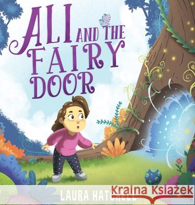 Ali and the Fairy Door Laura Hatchell 9781916365148 ALX Publishing
