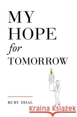 My Hope for Tomorrow (Second Edition) Ruby Dhal 9781916366640 Ruby Dhal