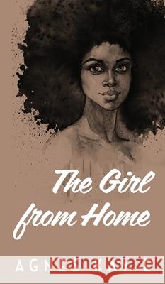 The Girl from Home Agnes Kay-E 9781916371002 Kemka
