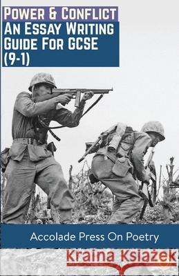 Power & Conflict: Essay Writing Guide for GCSE (9-1) Accolade Press R. P. Davis 9781916373525 Accolade Press